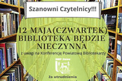 12 maja biblioteka będzie nieczynna