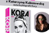 KORA. Się żyje - spotkanie autorskie z Katarzyną Kubisiowską