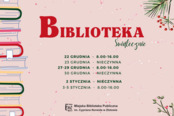 Biblioteka świątecznie - godziny otwarcia!!