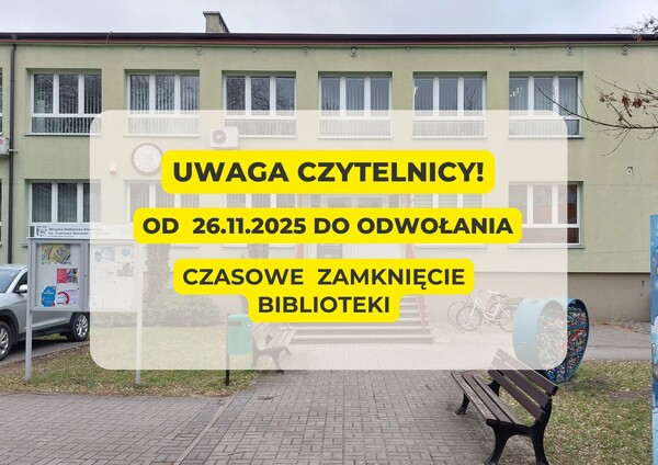 Uwaga! Zamknięcie biblioteki!