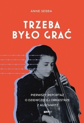 Anne Sebba  -  Trzeba było grać