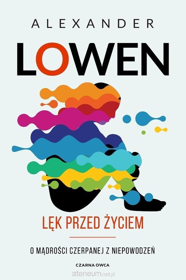 Alexander Lowen  -  Lęk przed życiem