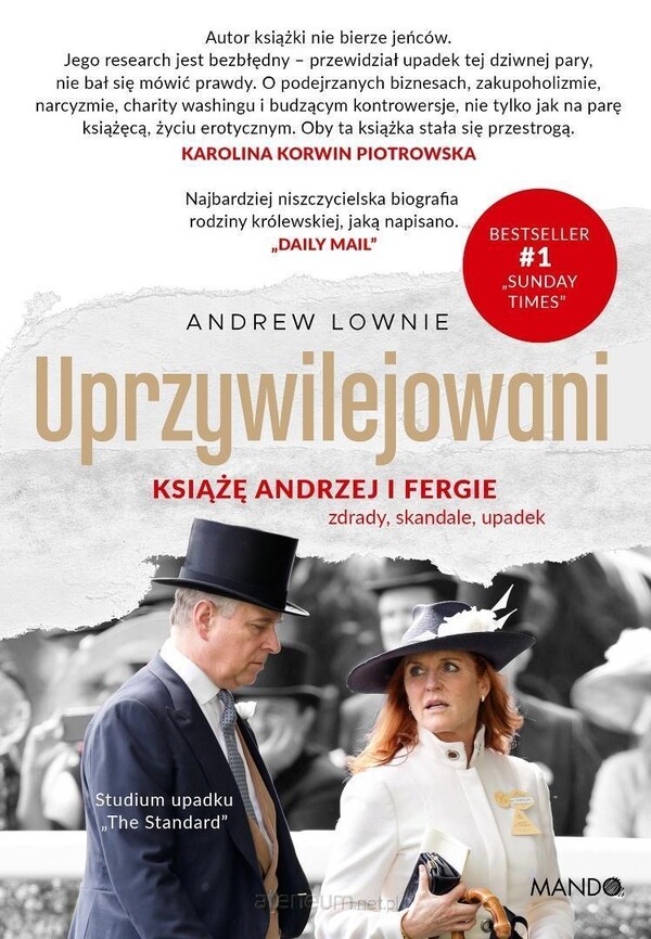 Andrew Lownie  -  Uprzywilejowani. Książę Andrzej i Fergie