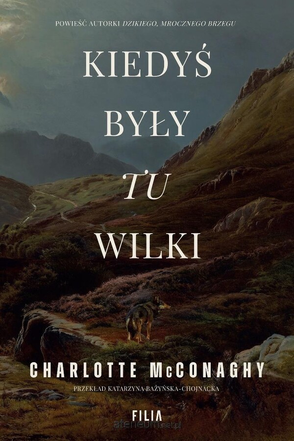 Charlotte McConaghy  -  Kiedyś były tu wilki