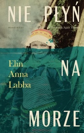Elin Anna Labba  -  Nie płyń na morze