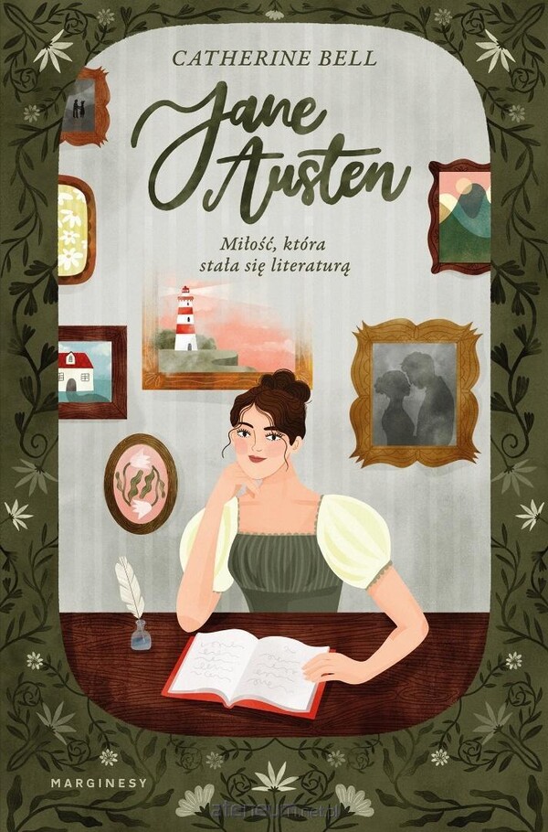 Catherine Bell  -  Jane Austen. Miłość, która stała się literaturą